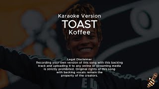 Koffee  Toast Karaoke Version [upl. by Cleve]