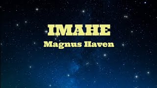 IMAHE  Magnus Haven HD KARAOKE [upl. by Kcinom]