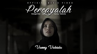 Vanny Vabiola  Percayalah Official Music Video [upl. by Myrtia]