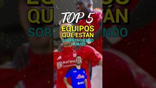 TOP 5 EQUIPOS QUE ESTÁN SORPRENDIENDO ESTÁ TEMPORADA 202425 🤩 [upl. by Cherida538]