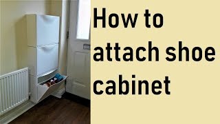 How to attach Ikea shoe cabinet [upl. by Casteel]