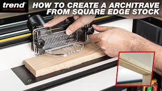 How to create a Architrave from Square Edge Stock  Trend Router Table Solutions [upl. by Yelac]