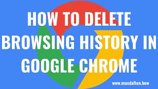 How to Delete Browsing History in Google Chrome [upl. by Lorene]