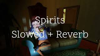 Spirits  Slowed  Reverb [upl. by Jariah]