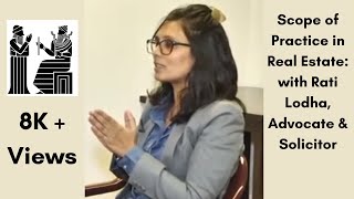 Scope of Practice in Real Estate Rendezvous with Rati Lodha Advocate amp Solicitor [upl. by Tabbitha]