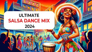 🔥 Ultimate Salsa Dance Mix 2024  NonStop Party Music 🔥 [upl. by Pliske]