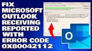 How To Fix Microsoft Outlook Receiving Reported with Error Code 0x80042112 Guide [upl. by Nabal624]