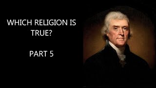 Which Religion is true Part 5 Deism [upl. by Ertemed]