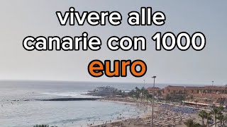 Vivere alle Canarie con 1000€ euro Verità o falsità [upl. by Tolmach]