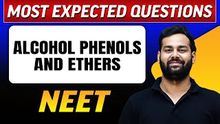 ALCOHOL PHENOLS AND ETHERS  Most Expected Questions in 1 Shot  NEET [upl. by Ajtak]