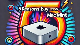 ¡5 Reasons to Buy the New Mac Mini [upl. by Llenrev]