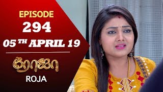 ROJA Serial  Episode 294  05th Apr 2019  Priyanka  SibbuSuryan  SunTV Serial  Saregama TVShows [upl. by Nosnek]