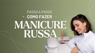 Como fazer Manicure Russa Passo a passo [upl. by Lattonia400]