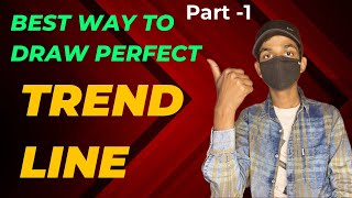 Best Way To Draw Trend Line Part 1  For Beginners [upl. by Arammahs]