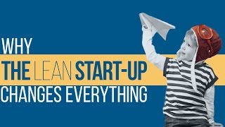 Why the lean startup changes everything [upl. by Vachill]