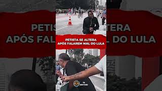 Homem fica FURIOSO por falarem mal do Lula lula noticias petista debatepolitico bolsonaro [upl. by Angi868]