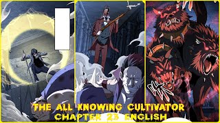 THE ALLKNOWING CULTIVATOR CHAPTER 23 ENGLISH Bloody battle [upl. by Gil]