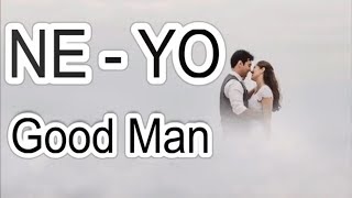 NeYo  Good Man New Song 2018 Lyrics [upl. by Hausmann]