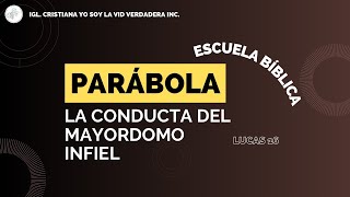 La conducta del mayordomo infiel  Escuela Bíblica 10noviembre2024 [upl. by Ettessil]