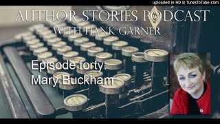 Author Stories Podcast Episode 40  Mary Buckham Interview [upl. by Imeon449]