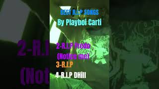 Best RIP Songs by Playboi Carti [upl. by Nelly]