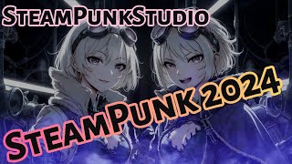 作業用BGM SteamPunk 2024  SteamPunk Studio [upl. by Dilly]