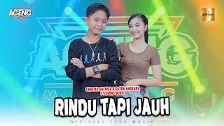 Cantika Davinca amp Putra Angkasa ft Ageng Music  Rindu Tapi Jauh Official Live Music [upl. by Alicea]