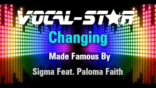 Sigma Feat Paloma Faith  Changing Karaoke Version with Lyrics HD VocalStar Karaoke [upl. by Macy]