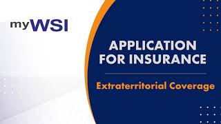 myWSI Application for Insurance Extraterritorial Coverage [upl. by Yennaiv]