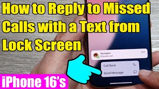 📲 iPhone 1616 Pro Max How to Reply to Missed Calls with a Text from Lock Screen [upl. by Charron860]