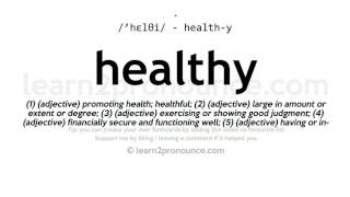 Pronunciation of Healthy  Definition of Healthy [upl. by Kylander]