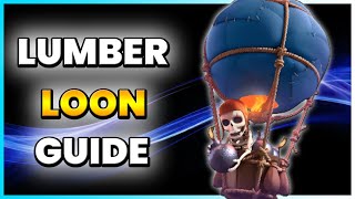 Ultimate Lumber Loon Guide  Clash Royale Strategy 2024 [upl. by Merrili810]