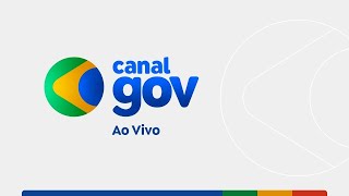 Canal Gov  🔴 AO VIVO [upl. by Elmer]