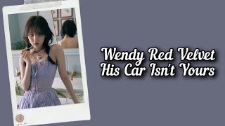 Wendy Red Velvet  His Car Isnt Yours Lyrics Terjemahan English  Indonesia [upl. by Stroud]