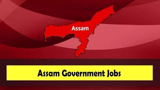 Assam Govt Jobs  Assam Jobs  Assam Career [upl. by Joappa]