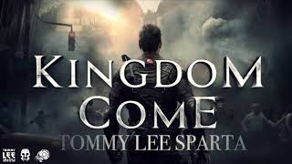 Tommy Lee Sparta  Kingdom Come Raw Version Produced By Jr Dillinger [upl. by Annmarie132]