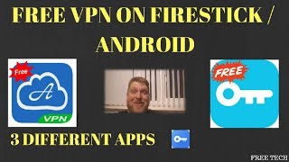 Top 3 FREE VPNs on Firestick  Android Easy to install amp Easy to use [upl. by Nyladnohr]