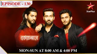 Ishqbaaz  Season 1  Episode 130  Rudra ne badla apna roop [upl. by Yelkcub]