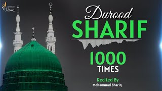 Durood Sharif  1000 Times  Salawat  The Solution Of All Problems  Mohammad Shariq [upl. by Shererd]