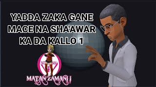 Yadda Zaka Gane Mace Na Shaawar ka da kallo 1 [upl. by Jennine]