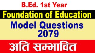 Foundation of Education Model Question 2079  Bed first year model question 2079  Gyan Ra Jankari [upl. by Cohberg]