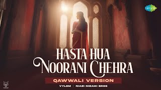 Hasta Hua Noorani Chehra  Qawwali Version  Vylom  Niazi Nizami Bros  Lyrical  Recreation [upl. by Tallie]