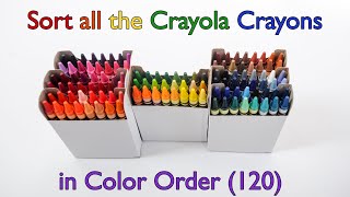 120 Crayons Color Order Sort all the Crayola Crayons from the 120 Count Box [upl. by Glennon]