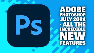 Adobe Photoshop July 2024 V2511  A TongueinCheek look at the New  Features [upl. by Qahsi910]