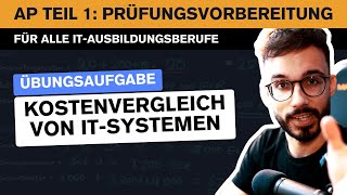 Diese Prüfungsaufgabe ist super einfach  AP Teil 1 Prüfungsvorbereitung  Kostenvergleich [upl. by Publus449]