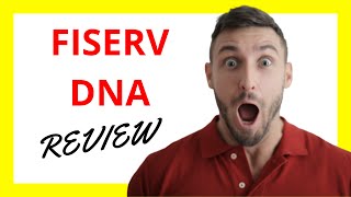 Fiserv DNA Review [upl. by Dasi712]