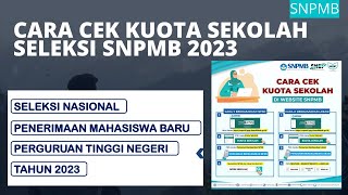 CARA CEK KUOTA SEKOLAH SNPMB 2023 [upl. by Yrrad]