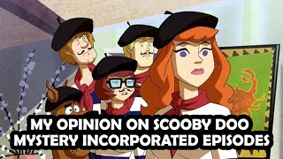 My Opinion on Scooby Doo Mystery Incorporated Episodes [upl. by Kcinomod534]