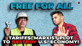 Are Tariffs a Marxist Plot to DESTROY the US Economy [upl. by Sullivan383]