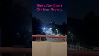 12 Night View of Dhaka Cityshorts foryou [upl. by Yrakaz]